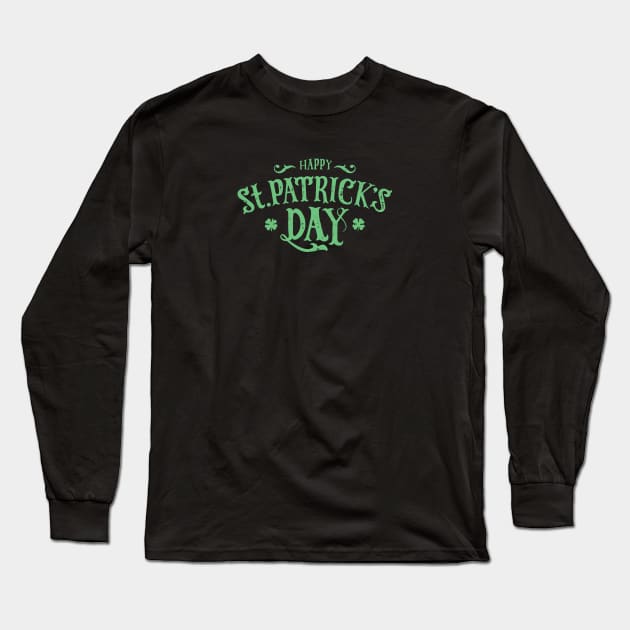 Happy St Patrick's Day with Green Four-Leaf Clover Long Sleeve T-Shirt by MadMando Marketplace